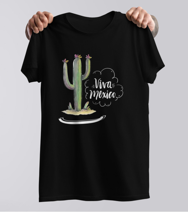 Viva Mexico Cactus Fun Lover Viva Mexico Cactus T-Shirt