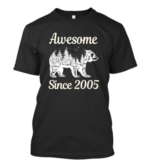 Awesome Bear Since 2005 T-Shirt