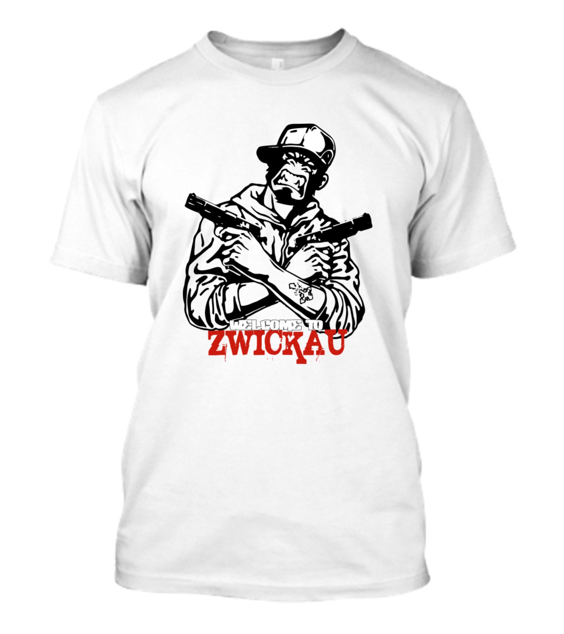 WELCOME TO ZWICKAU GANGSTER GERMANY T-Shirt