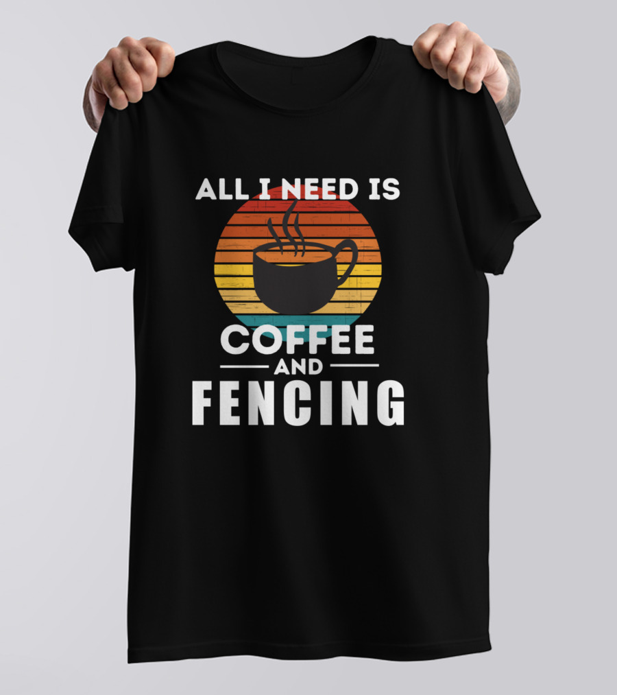 All I Need Is Coffee And Fencing Vintage Sunset Mug T-Shirt