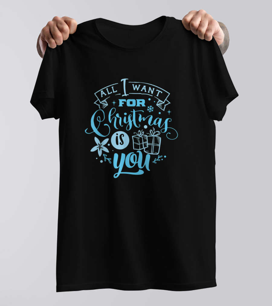 All I Want For Christmas Is You Husband Wife Couple T-Shirt
