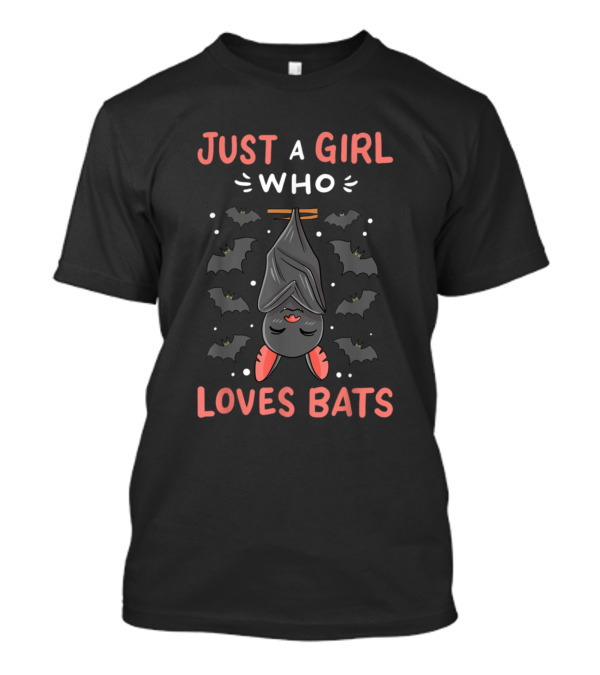 Just A Girl Who Loves Bats Funny Bat Lover T-Shirt