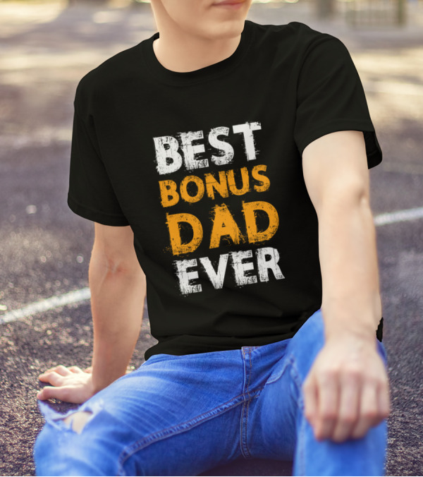 BEST BONUS DAD EVER SMLTEAM T-Shirt