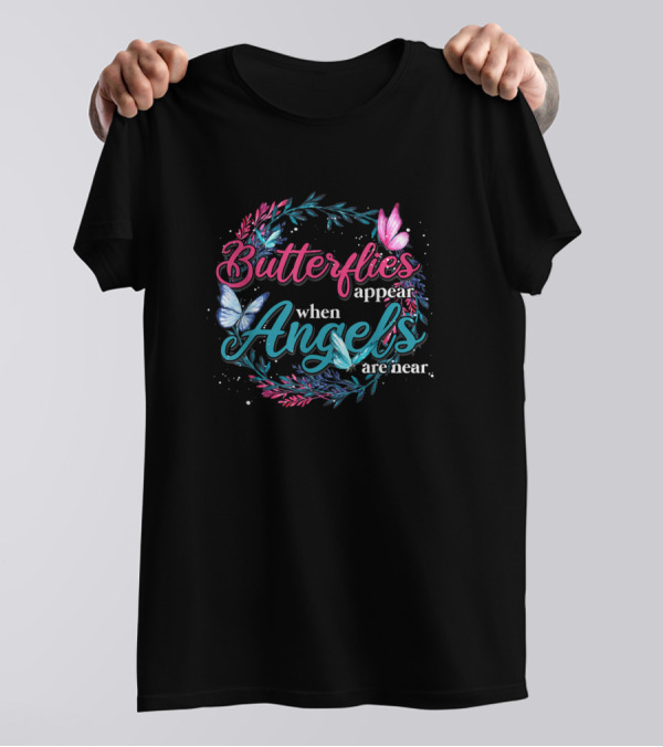Butterflies Appear When Angels Are Near Wreath With Colorful Butterflies And Leaves T-Shirt