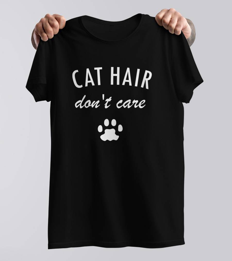 Cat Hair Don't Care Grand Feline Paw Print Prem T-Shirt