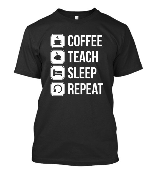 Coffee Teach Sleep Repeat Icons Smlteam T-Shirt