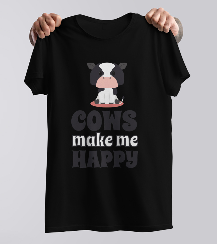 Cows Make Me Happy Cute Cartoon Cow Design 788 Farming T-Shirt