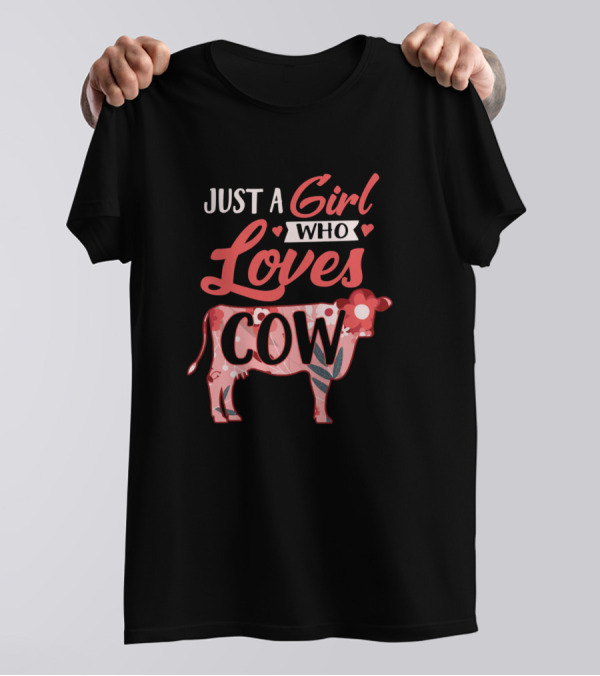 Just A Girl Who Loves Cow T-Shirt