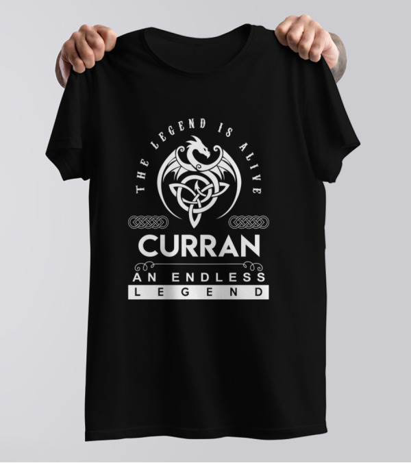 Curran The Legend Is Alive An Endless Legend T-Shirt