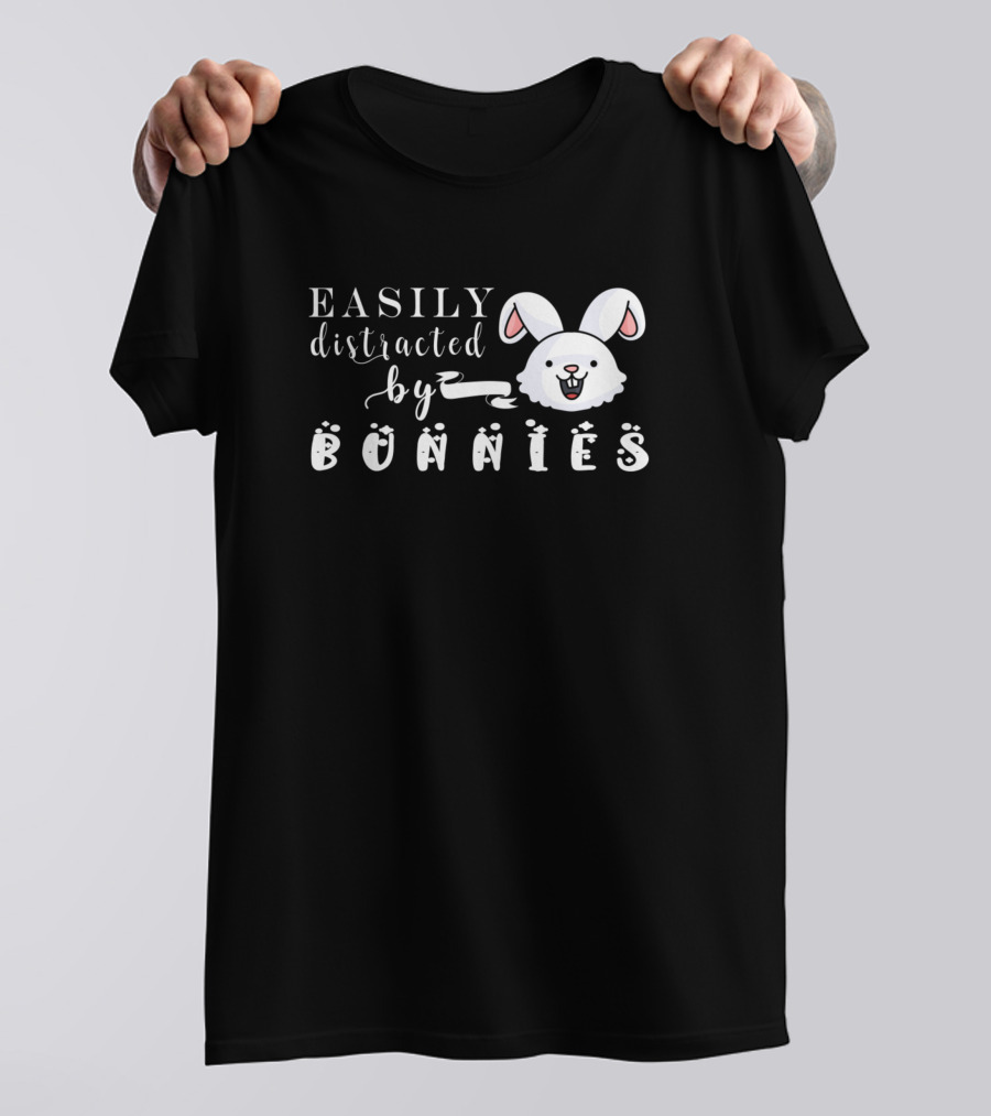 Easily Distracted By Bunnies T-Shirt