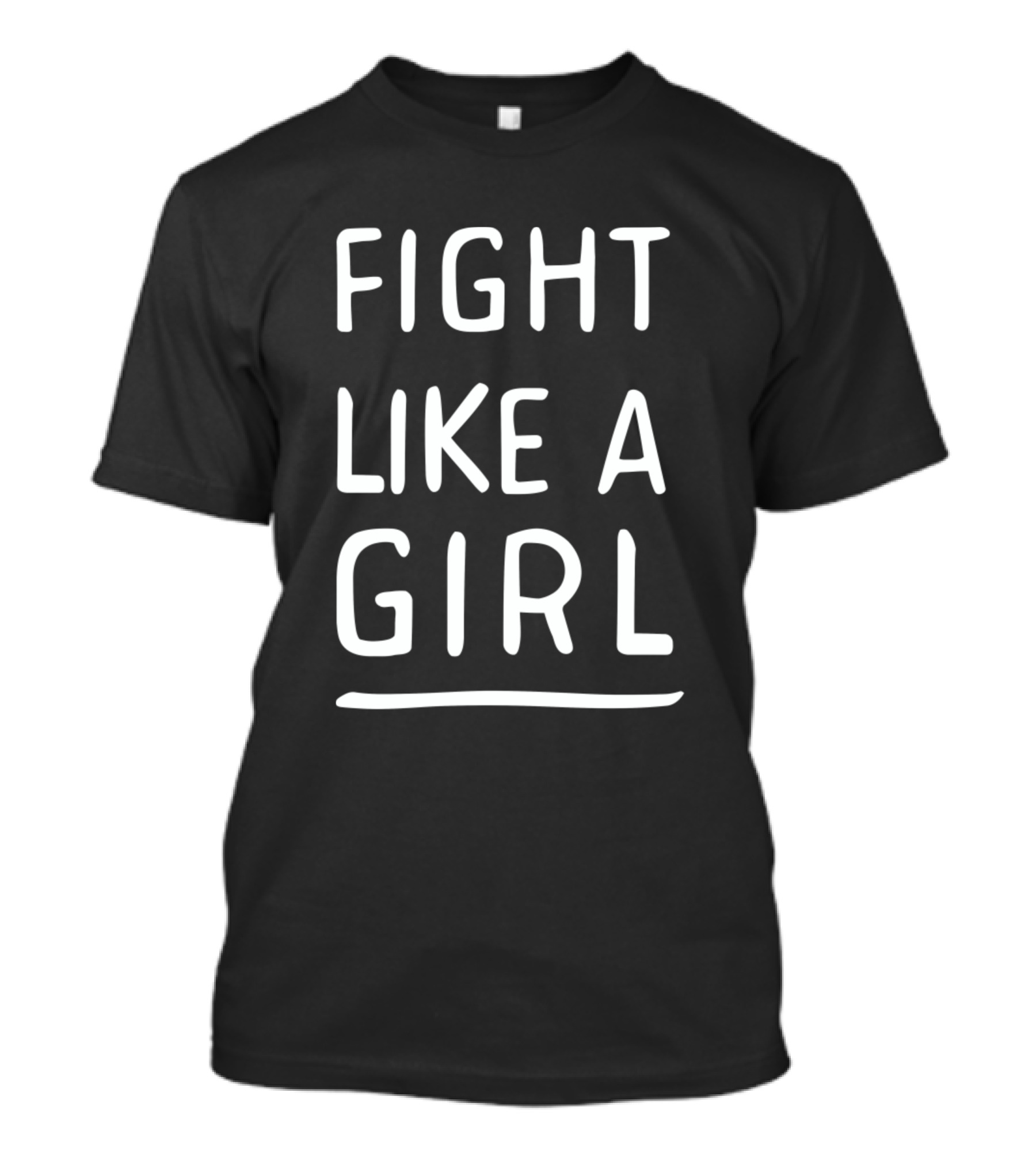 FIGHT LIKE A GIRL Empowerment T-Shirt