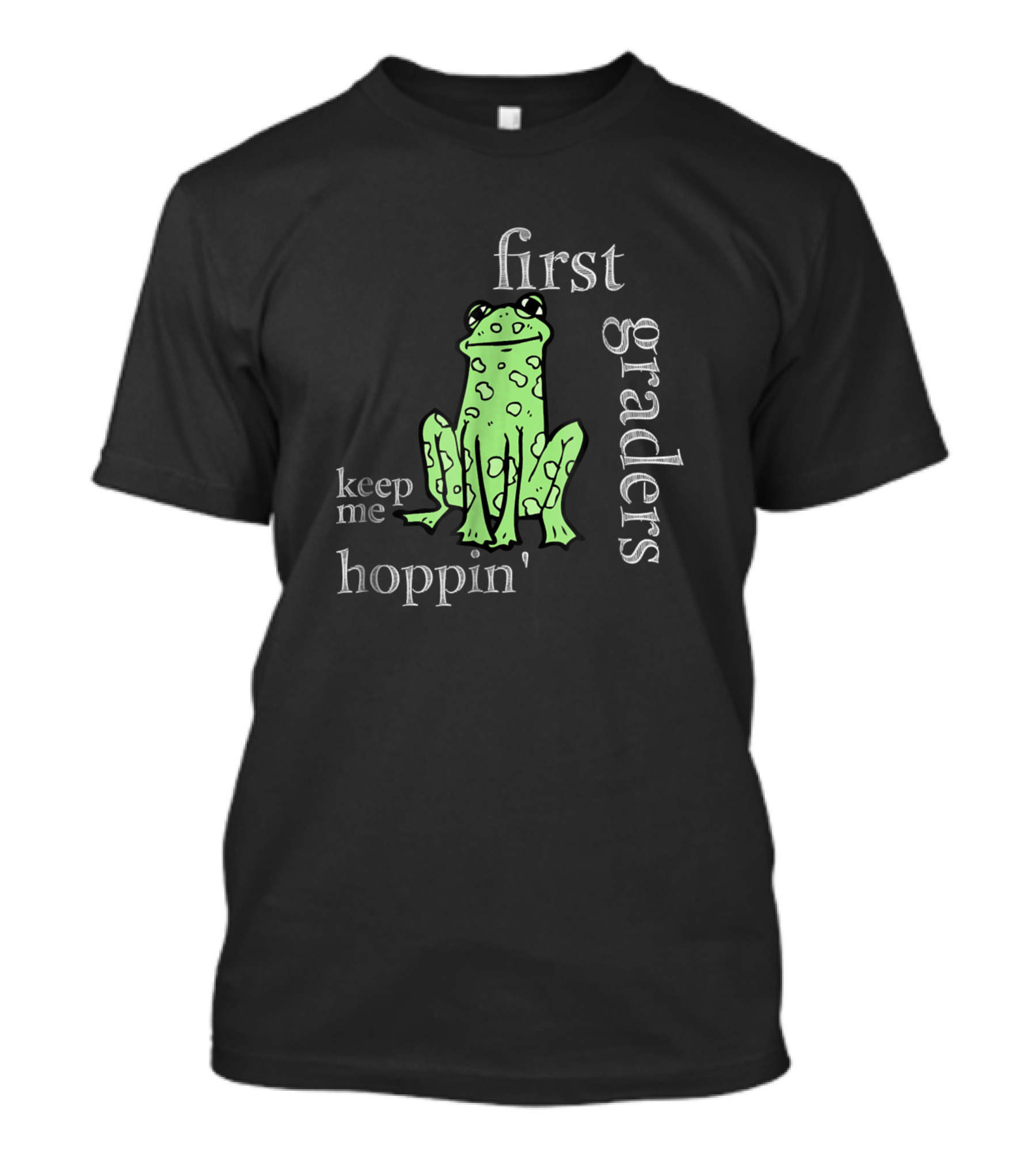 First Graders Keep Me Hoppin' Frog T-Shirt