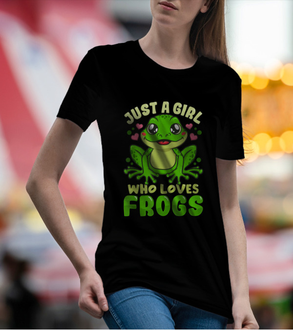 Just A Girl Who Loves Frogs Cute Funny Frog Lover T-Shirt