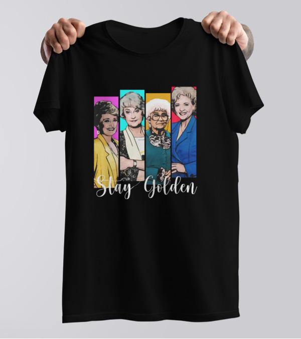 Stay Golden Girls Classic Quartet T-Shirt