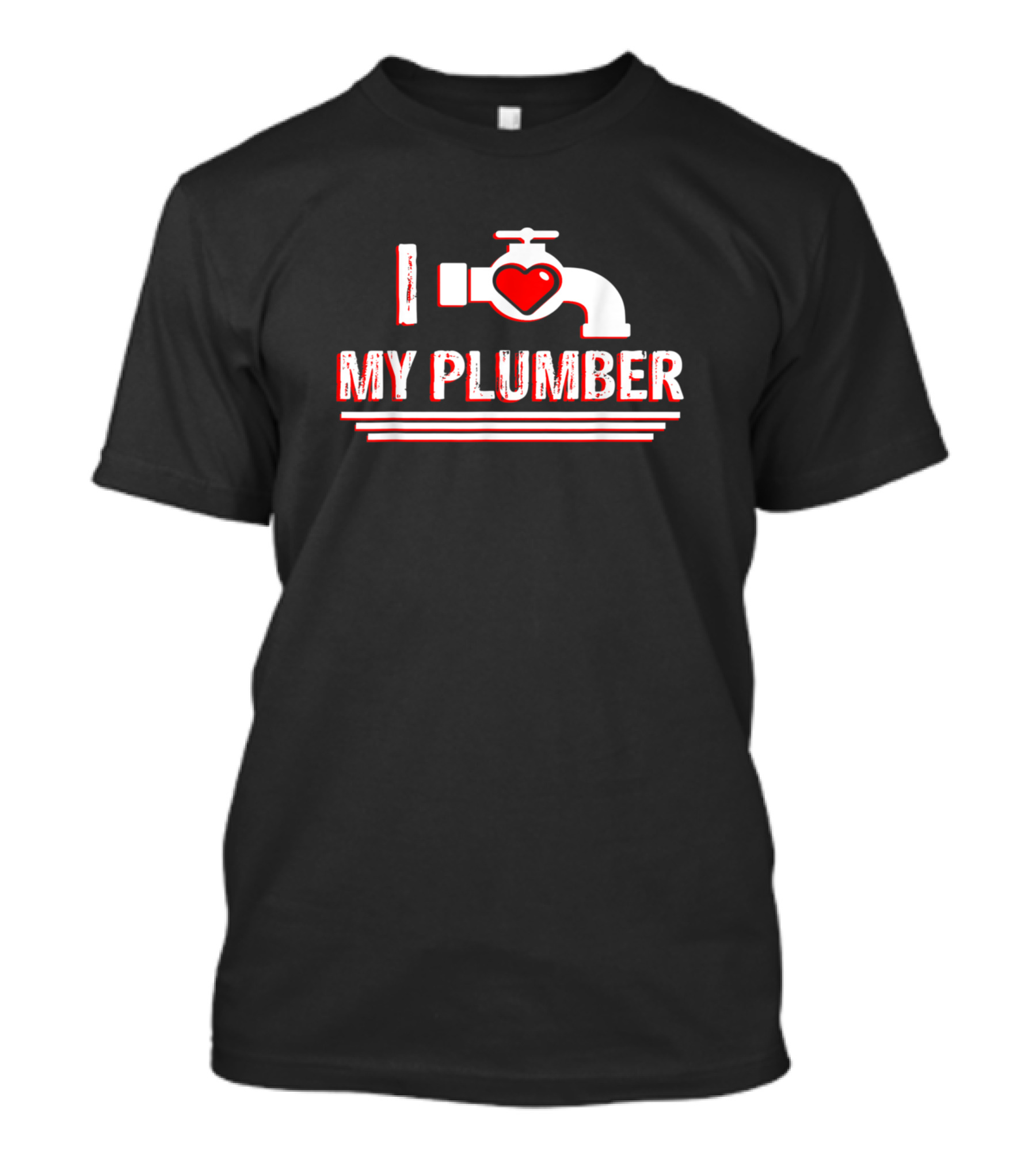 I Love My Plumber Valentine's Day Plumbers Wife Heart Faucet T-Shirt