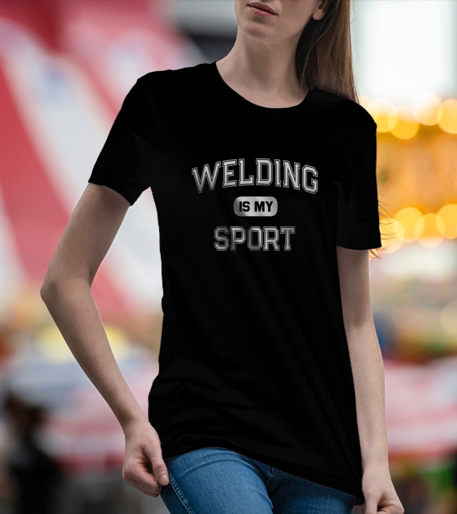 I Survived Certified Welder Course Welding Is My Sport T-Shirt