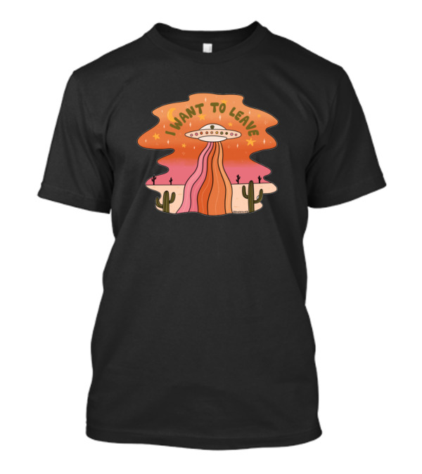 I Want To Leave UFO Desert Cactus Retro T-Shirt