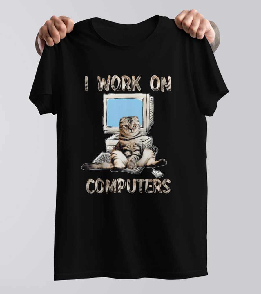 I Work On Computers Cat Lovers Pet Computers T-Shirt