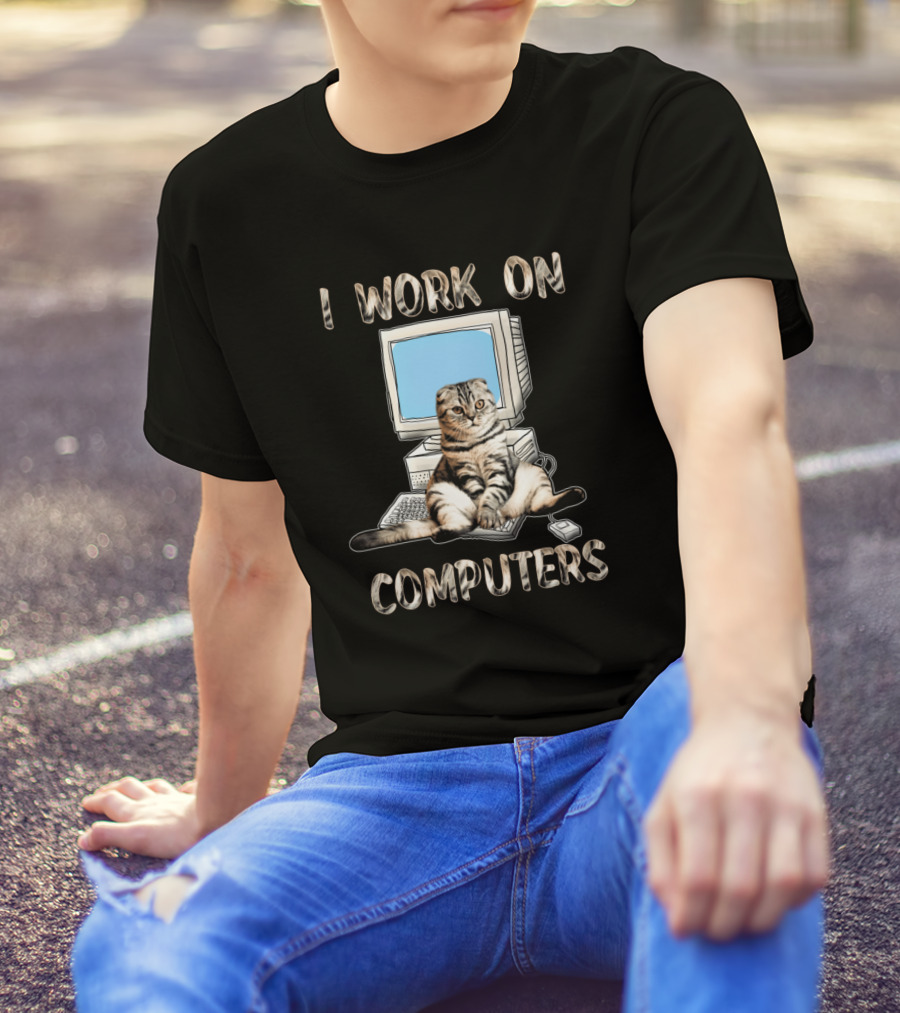 I Work On Computers Cat Lovers Pet Computers T-Shirt