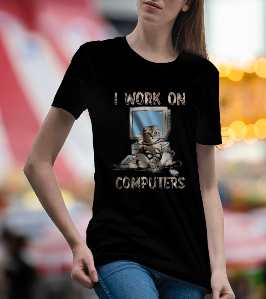 I Work On Computers Cat Lovers Pet Computers T-Shirt