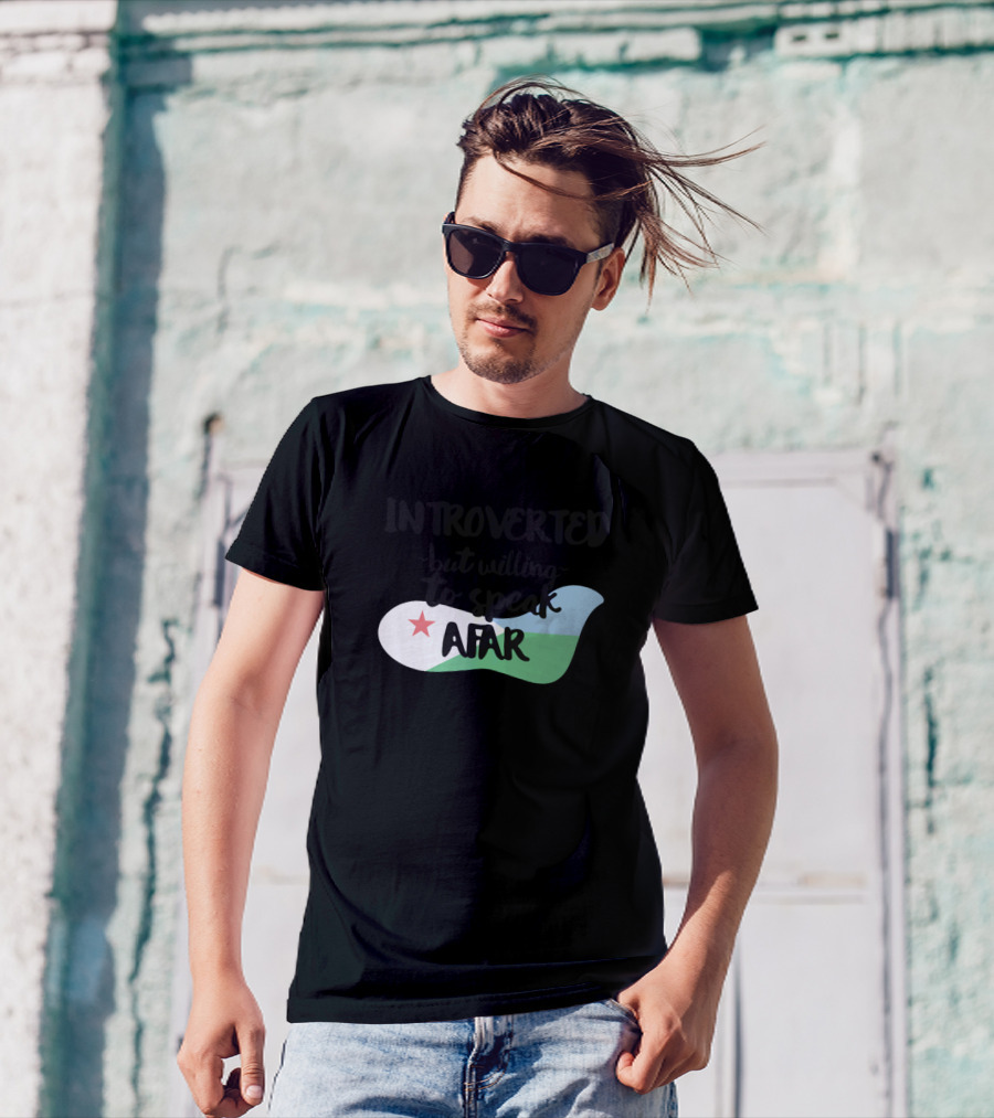 Introverted But Willing To Speak Afar Djibouti Flag Motif T-Shirt