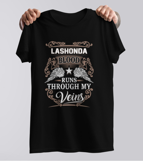 Lashonda Blood Runs Through My Veins T-Shirt