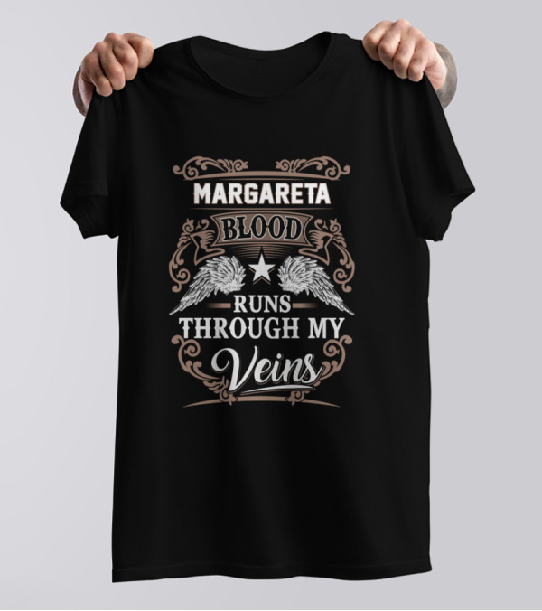 Margareta Blood Runs Through My Veins T-Shirt