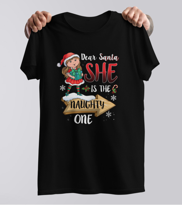 Dear Santa She Is The Naughty One Christmas Elf Girl Snowflakes Candy Cane T-Shirt
