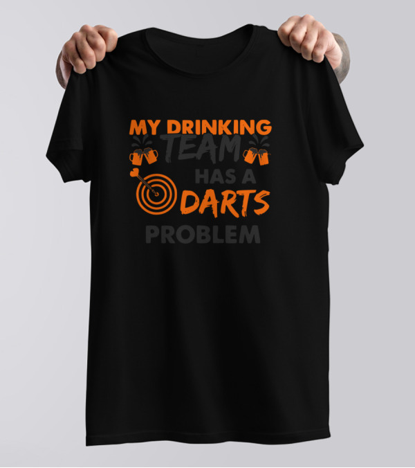 My Drinking Team Darts Problem With Beer Mugs And Target T-Shirt