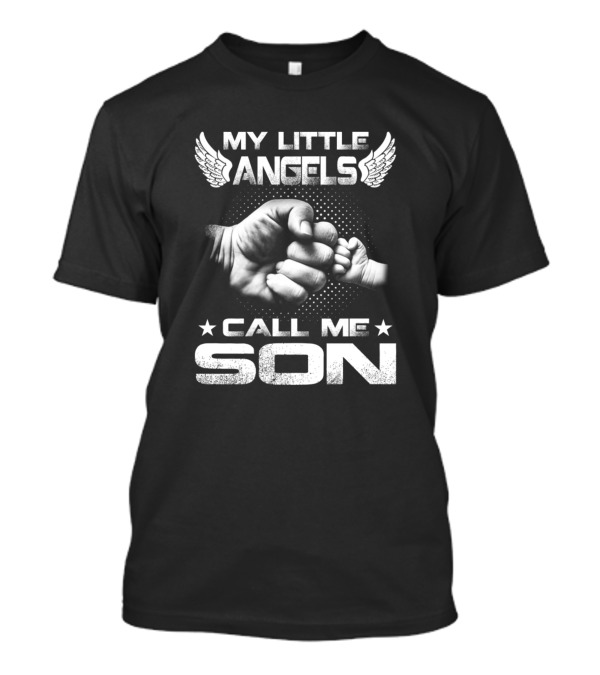 My Little Angels Call Me Son Fist Bump Wings T-Shirt