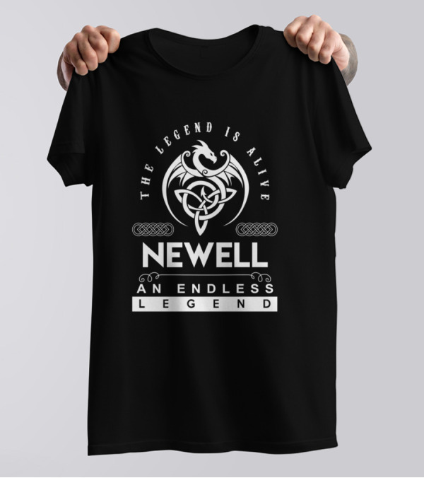 Newell The Legend Is Alive An Endless Legend T-Shirt