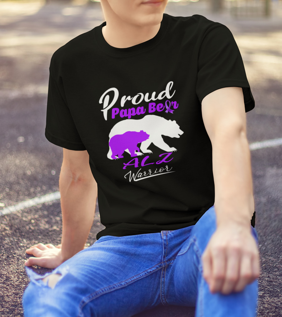 Proud Papa Bear ALZ Warrior Support Alz Warrior T-Shirt