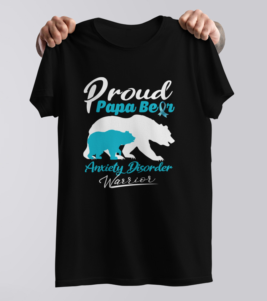 Proud Papa Bear Anxiety Disorder Warrior With Awareness T-Shirt