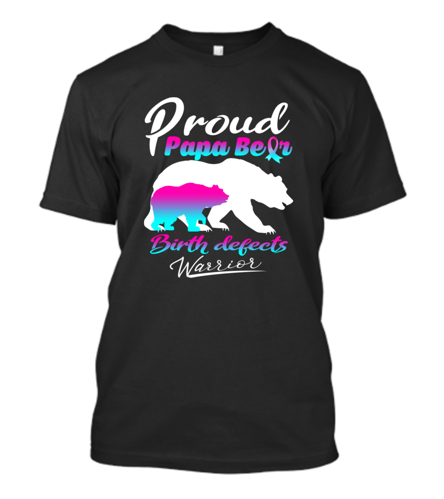 Proud Papa Bear Birth Defects Warrior Support T-Shirt