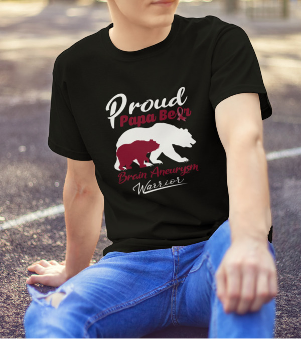 Proud Papa Bear Brain Aneurysm Warrior T-Shirt