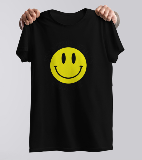 It's The Wubs For Me Smiley Face T-Shirt