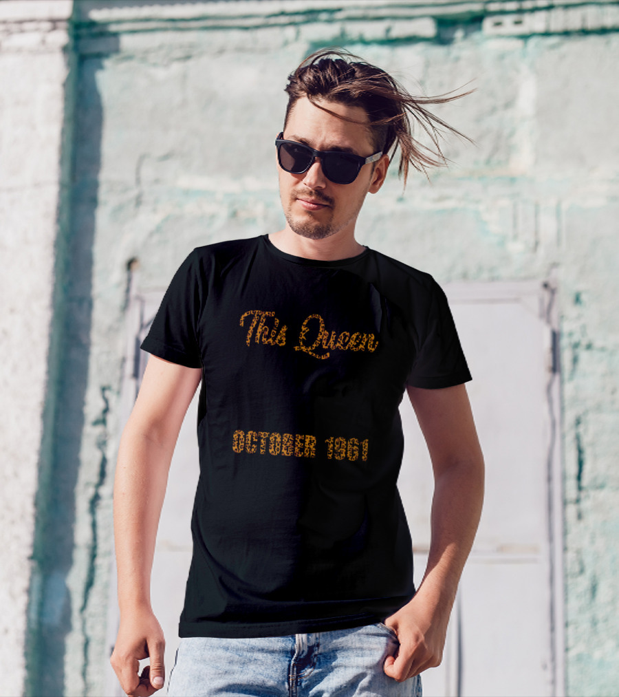 This Queen Was Born In October 1961 Happy Birthday To Me T-Shirt