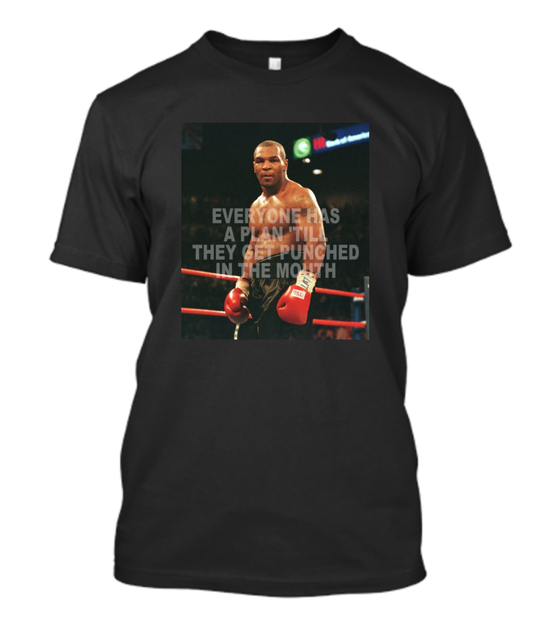 Tyson Everyone Has A Plan Till They Get Punched In The Mouth T-Shirt