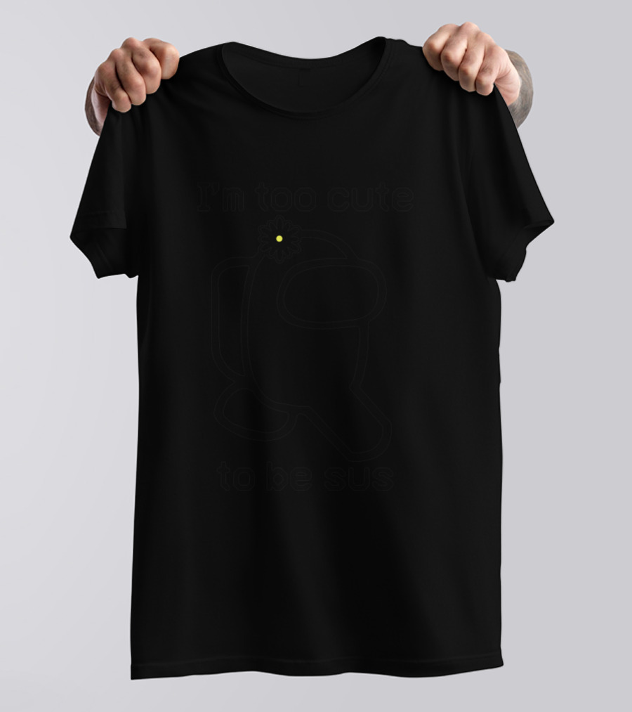 I'm Too Cute To Be Sus Among Us Flower Character T-Shirt