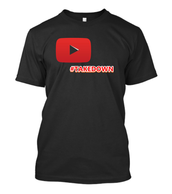 Takedown YouTube Play Button T-Shirt