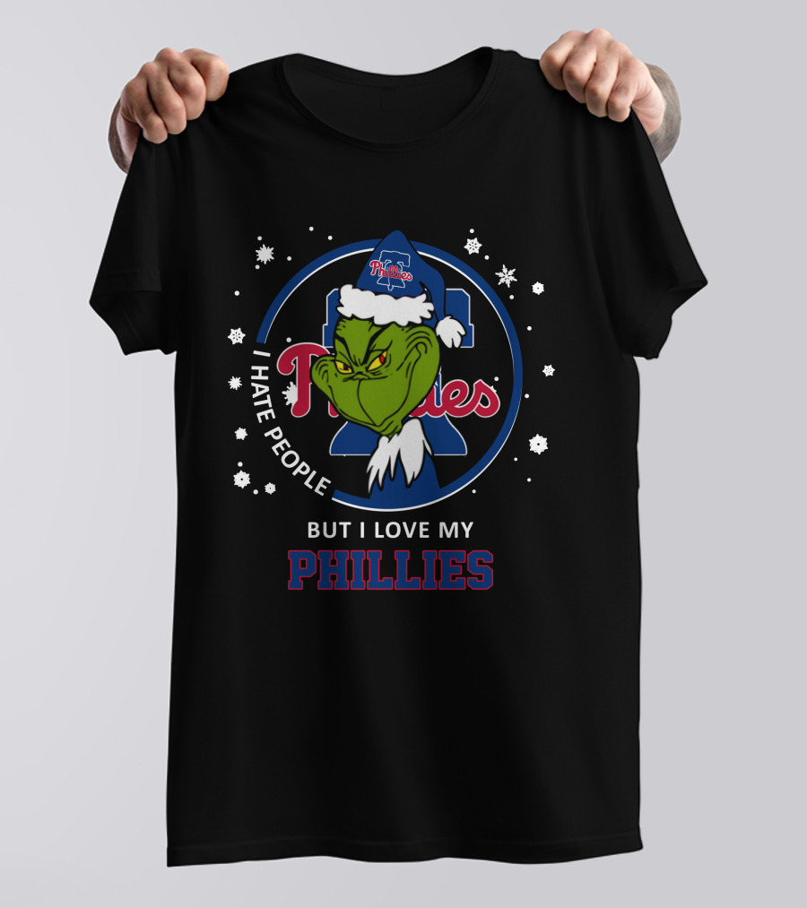 I Hate People But I Love My Phillies Grinch Philadelphia Phillies T-Shirt