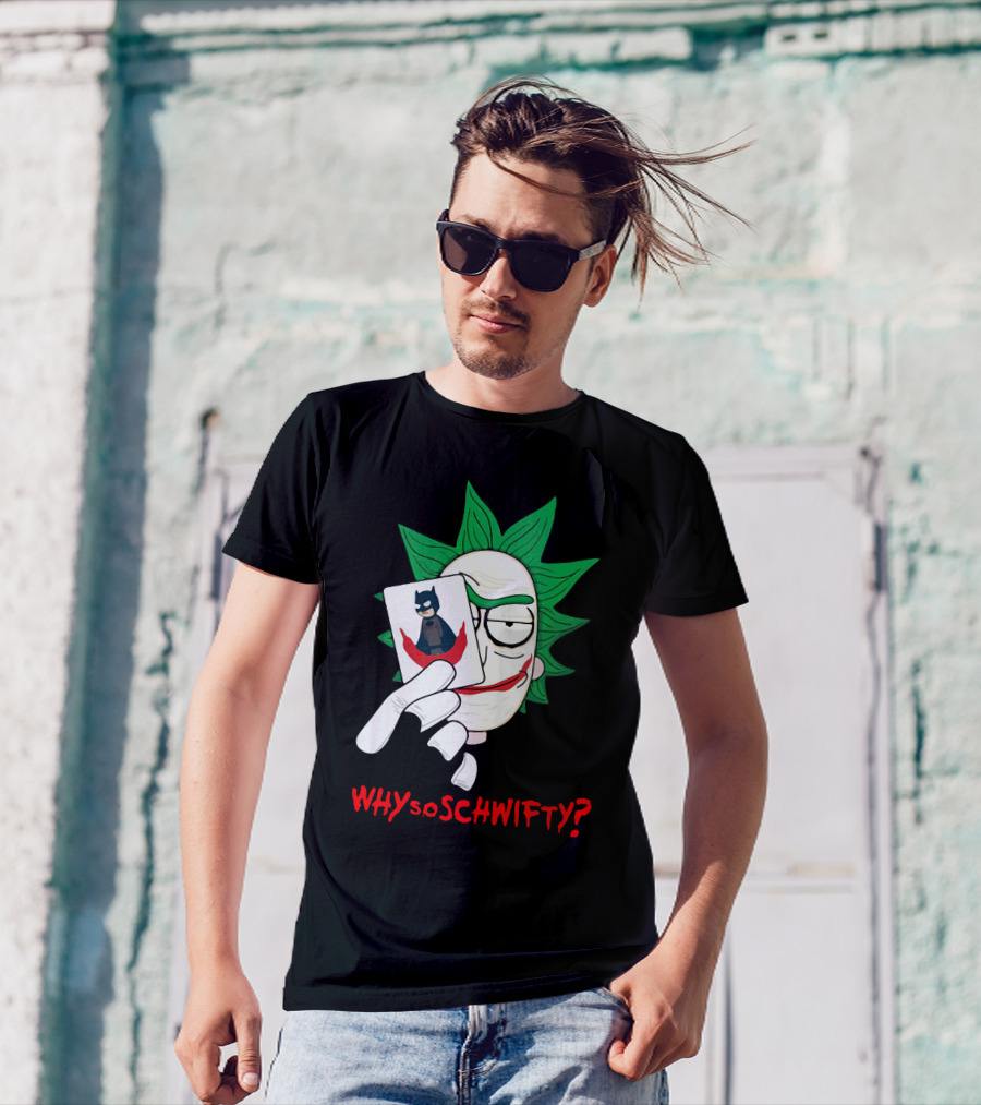 Why So Schwifty? Joker Rick And Batman Mashup T-Shirt