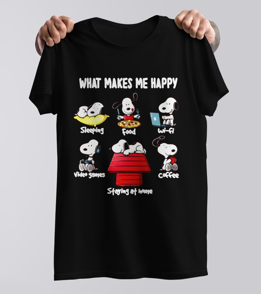 What Makes Me Happy Sleeping Food Wi-Fi Video Games Coffee Staying At Home T-Shirt