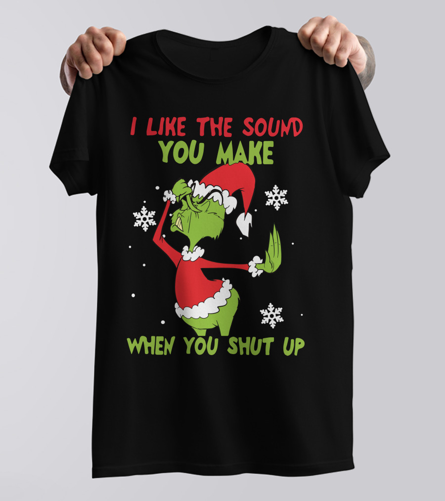 I Like The Sound You Make When You Shut Up Grinch Christmas Snowflakes T-Shirt