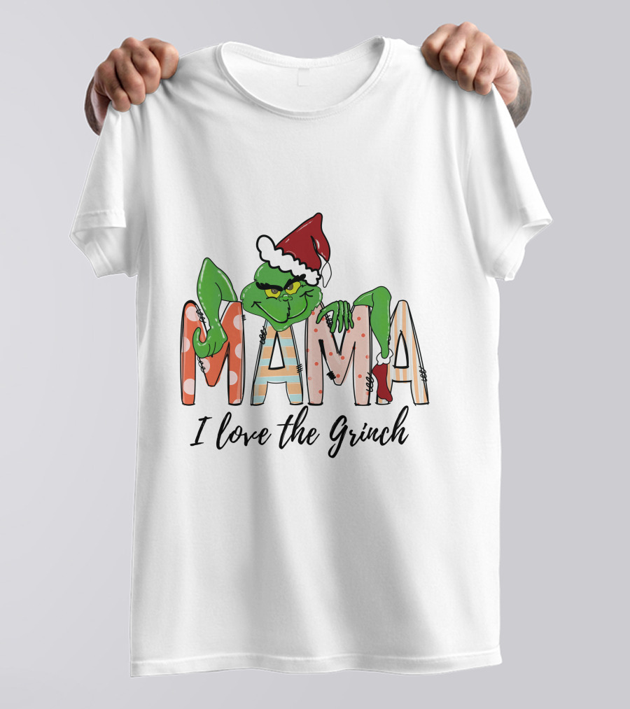 Mama I Love The Grinch Santa Hat Christmas Letters T-Shirt
