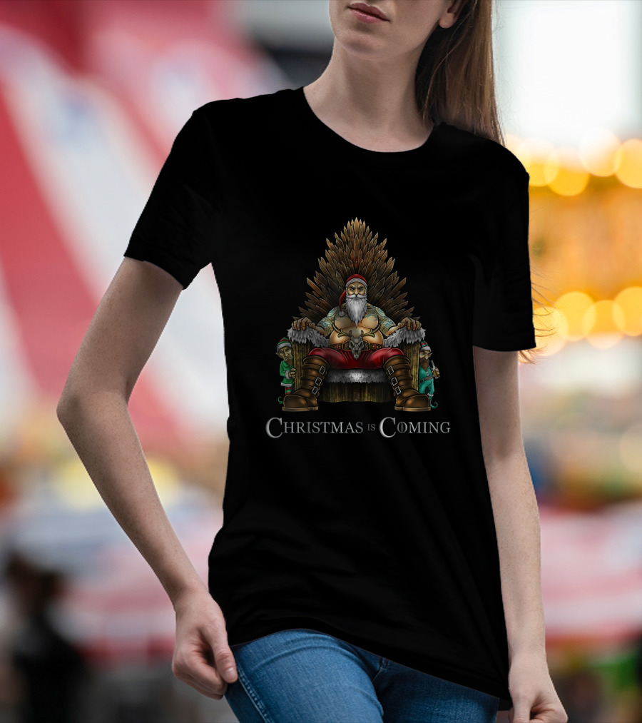 Santa On Throne Christmas Is Coming T-Shirt