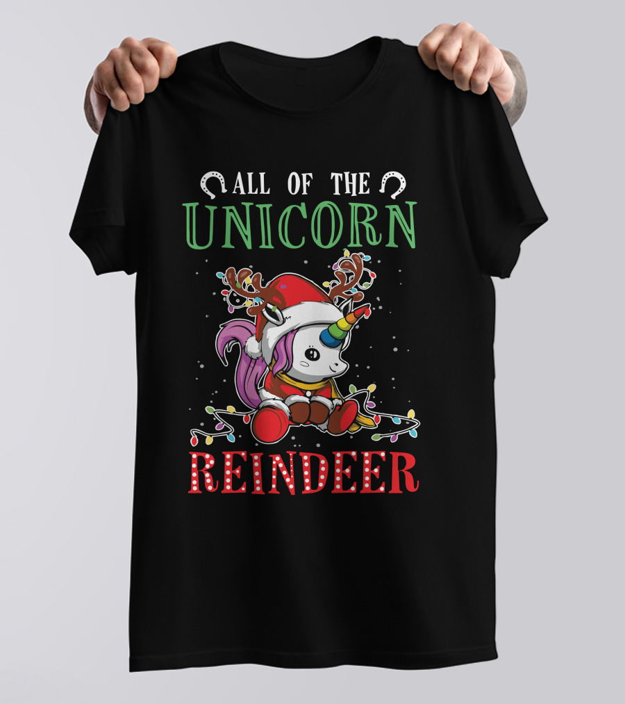 All Of The Unicorn Reindeer T-Shirt