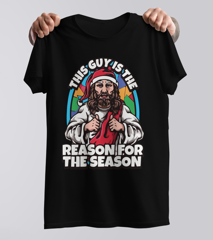 This Guy Is The Reason For The Season Santa Hat Jesus T-Shirt
