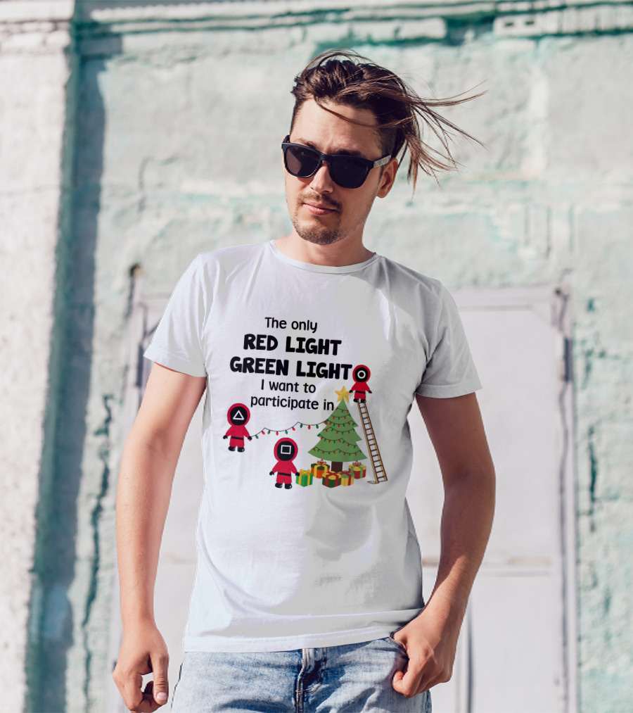 The Only Red Light Green Light I Want To Participate In Christmas Tree Decorations T-Shirt