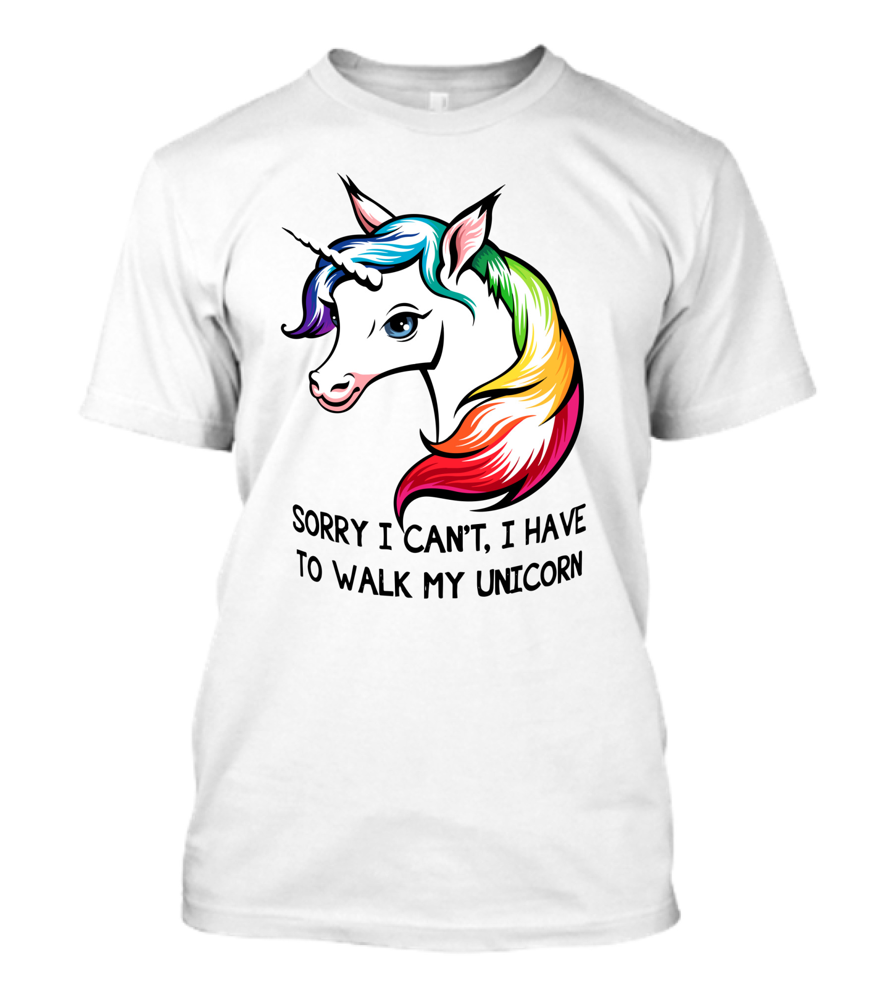 Sorry I Can't, I Have To Walk My Unicorn T-Shirt